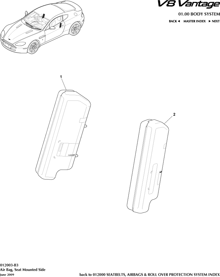 car: VANTAGE V8,item_no: 1,quantity: 1,reference: VANTAGE_V8_00-00-VANTAGE_V8_012003-B3